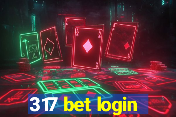 317 bet login